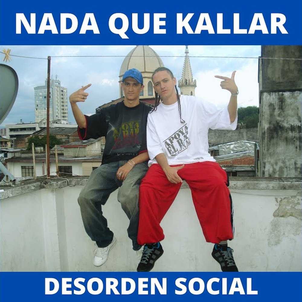 Portada de Nada que kallar — Desorden Social